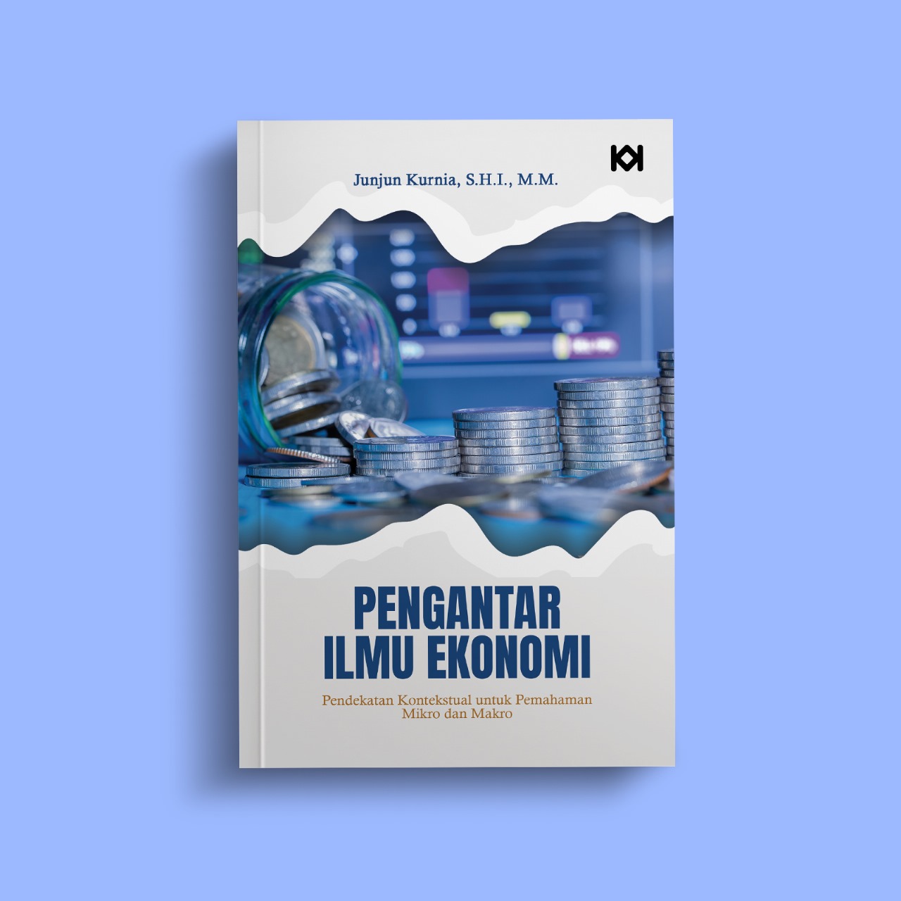 Pengantar Ilmu Ekonomi: Pendekatan Kontekstual untuk Pemahaman Mikro dan Makro