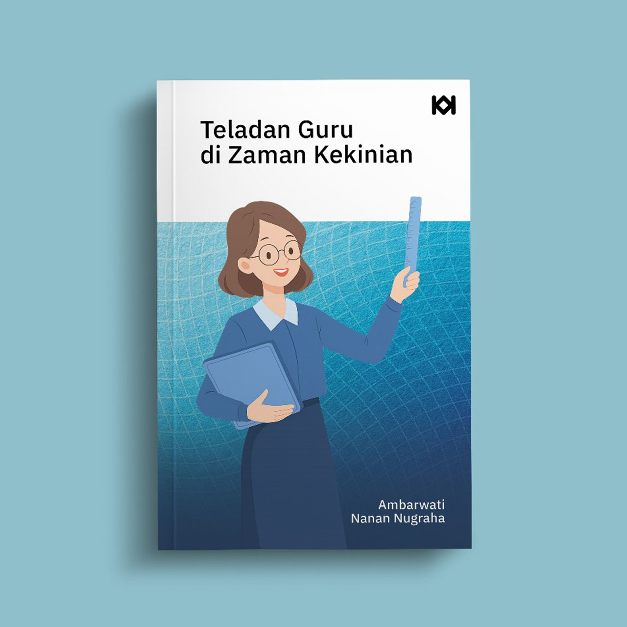 Teladan Guru di Zaman Kekinian